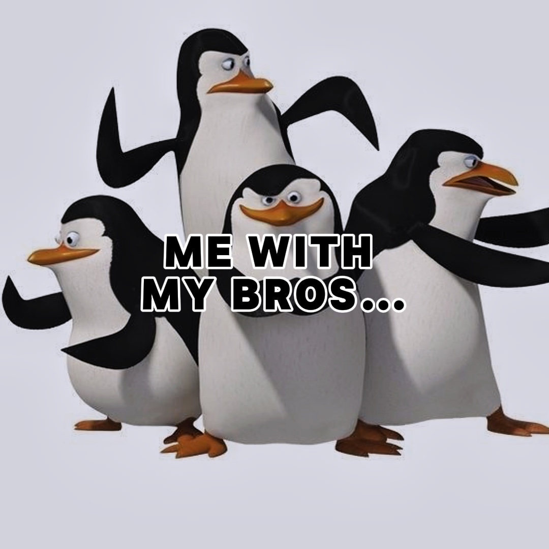 Me with my Bros