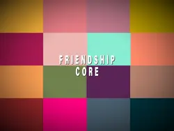Friendship core