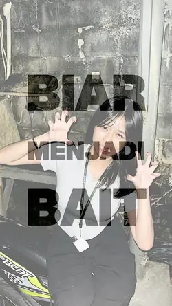 BIAR MENJADI BAIT