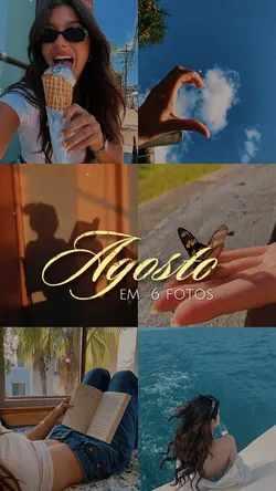 AGOSTO EM 6 FOTOS