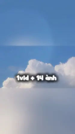 1 vid + 14 ảnh