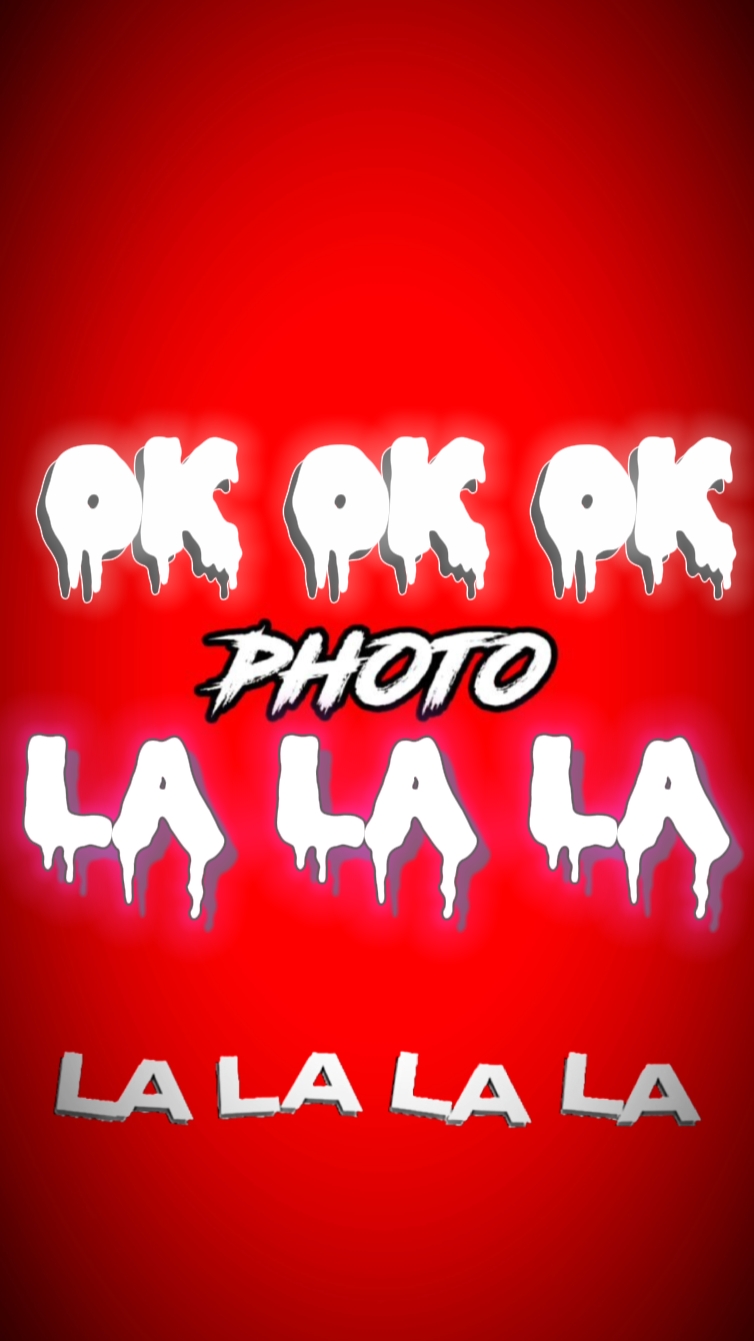 ok ok ok la la la 
