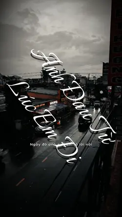 ANH ĐAU TỪ LÚC EM ĐI