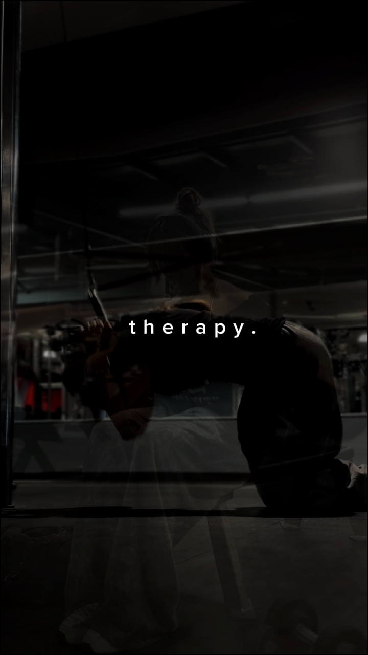 gym is therapy