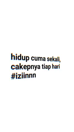 hidup cuma sekali,