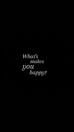 makes you happy