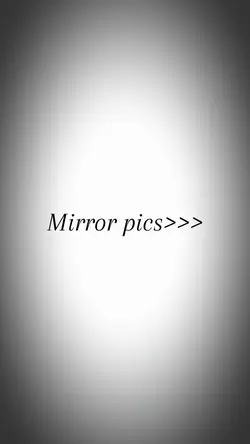 Mirror pics😍