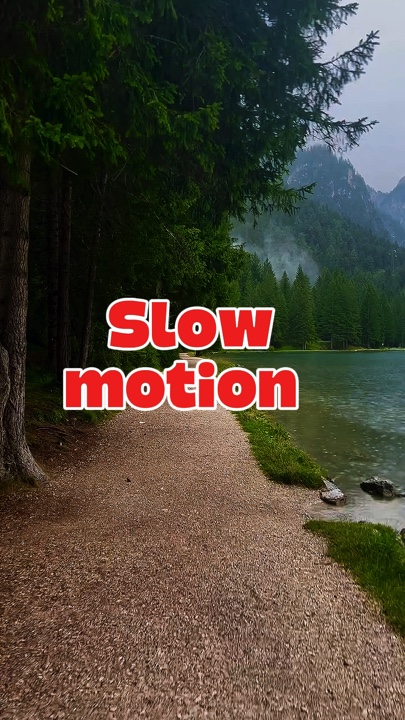Slow motion 