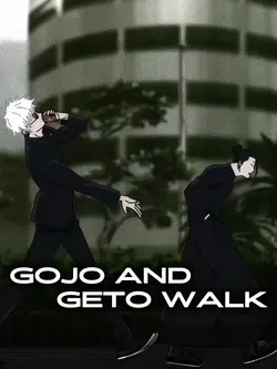 Gojo and Geto Walk