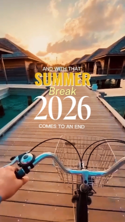 Summer Break 2026
