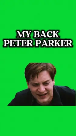 MY BACK
PETER PARKER