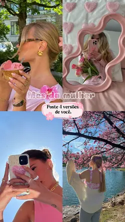 Mês da mulher.