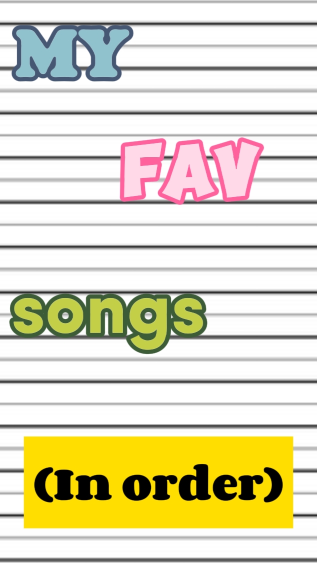 My Fav Songs