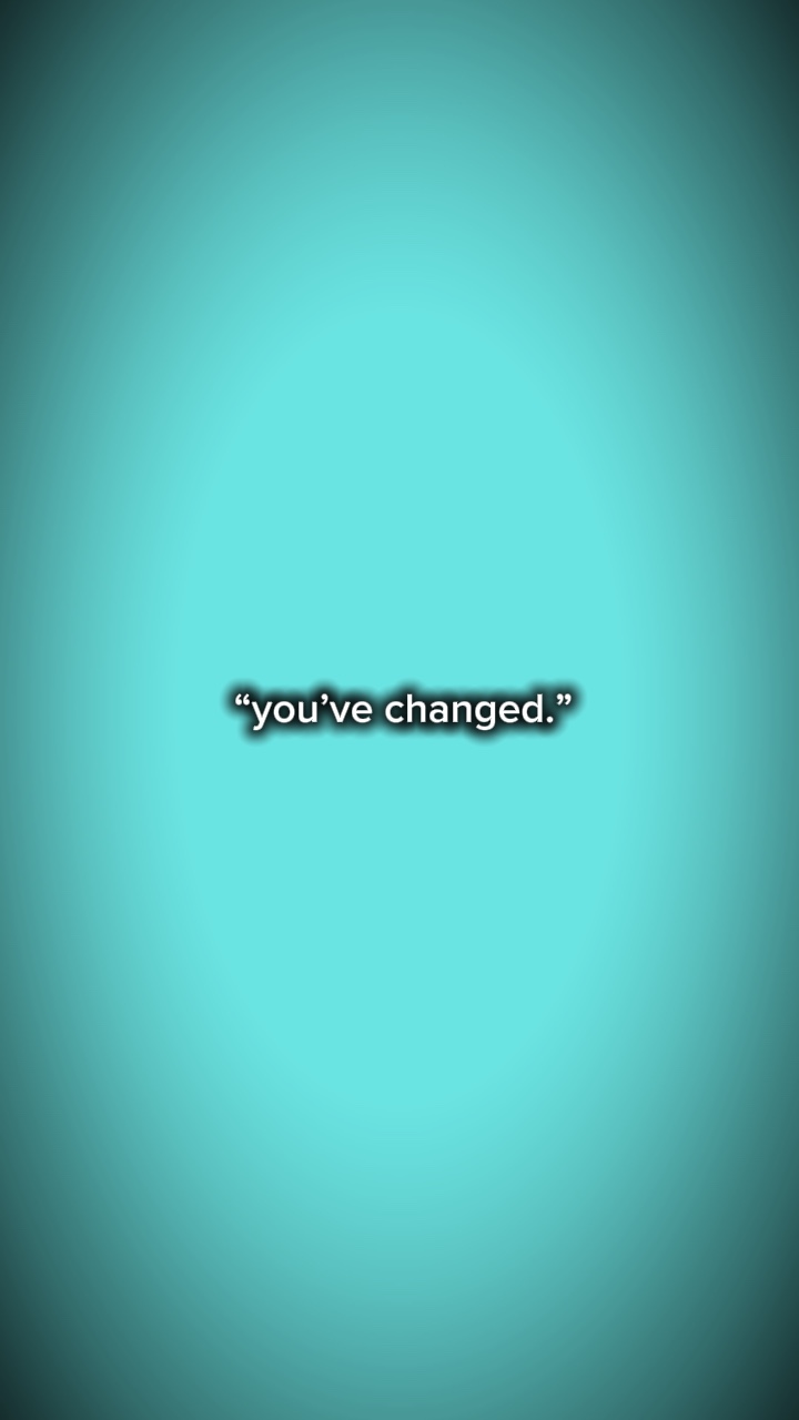 Vous avez changé?