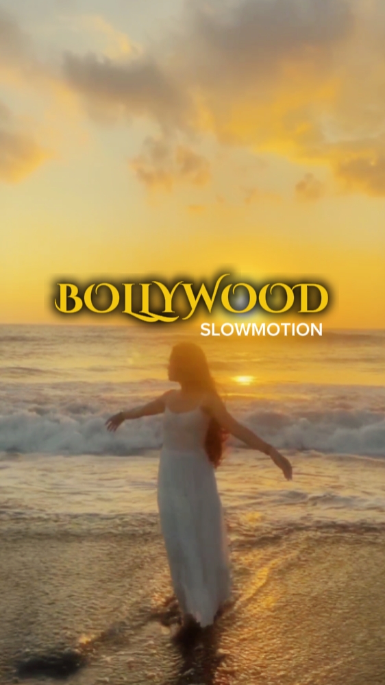 BOLLYWOOD SLOWMO 
