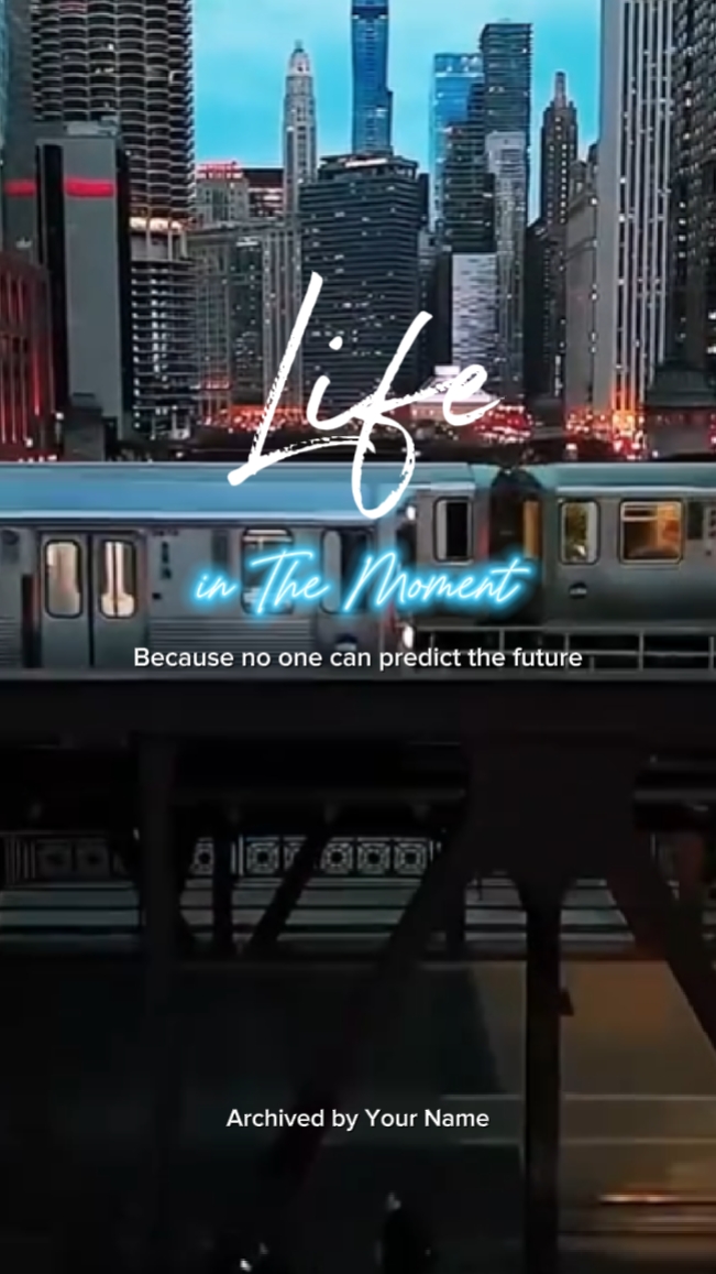 Life in the moment
