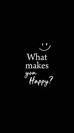 what makes u happy ?