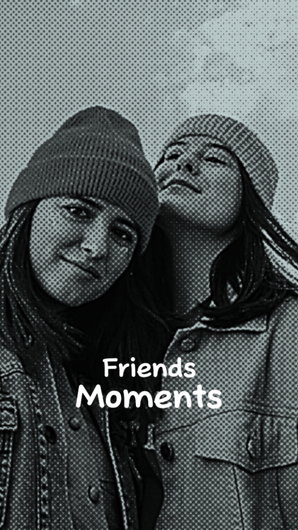 Friends Moments
