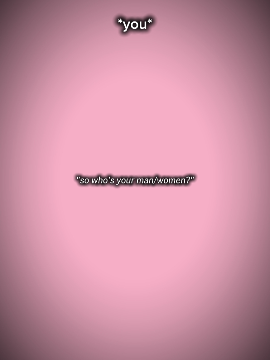 who's ur man/women