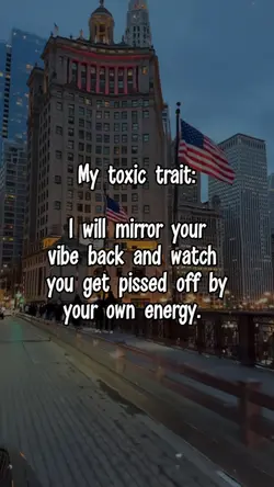 My toxic trait: