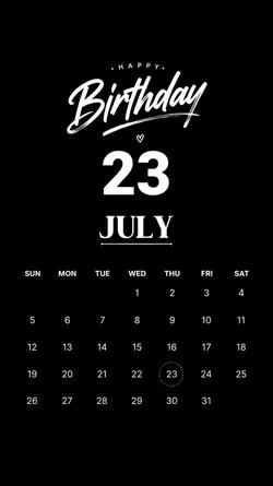 BIRTHDAY 23 JULY