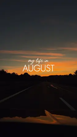 my life in august