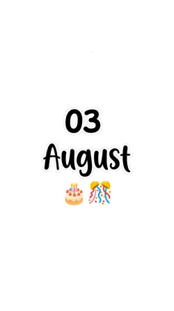 hbd 03 August