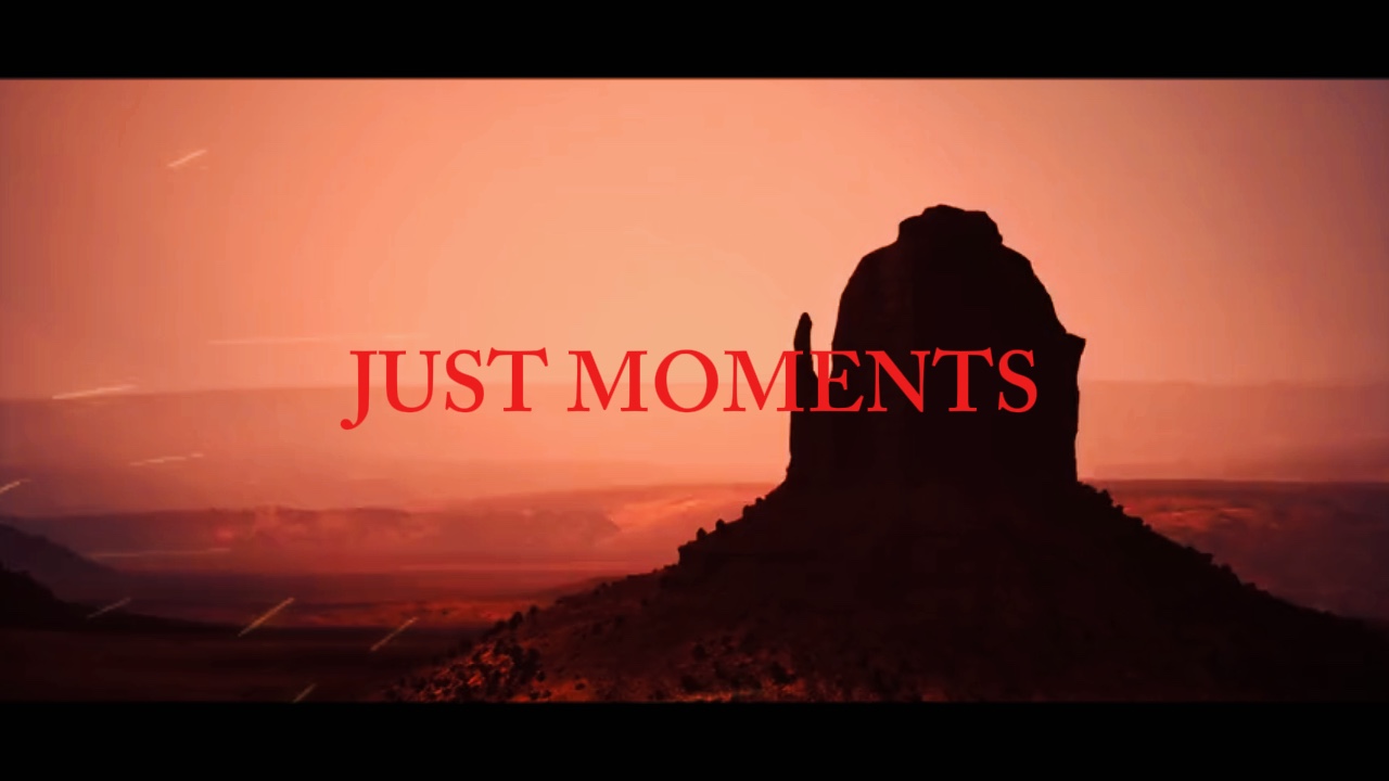 JUST MOMENTS