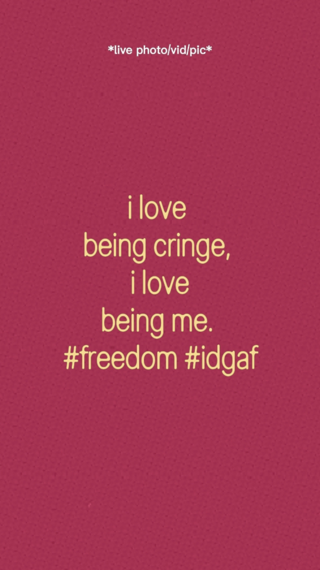 I Love Being Me. 