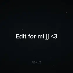 Edit for ml JJ