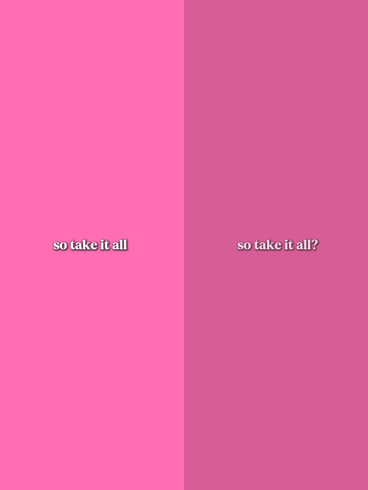 So take it all