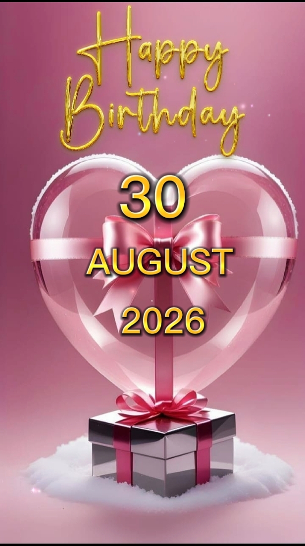 FELIZ CUMPLEAÑOS 30 DE AGOSTO 