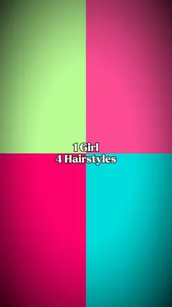 1 girl 4 hairstyles 