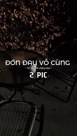 ĐỚN ĐAU VÔ CÙNG 