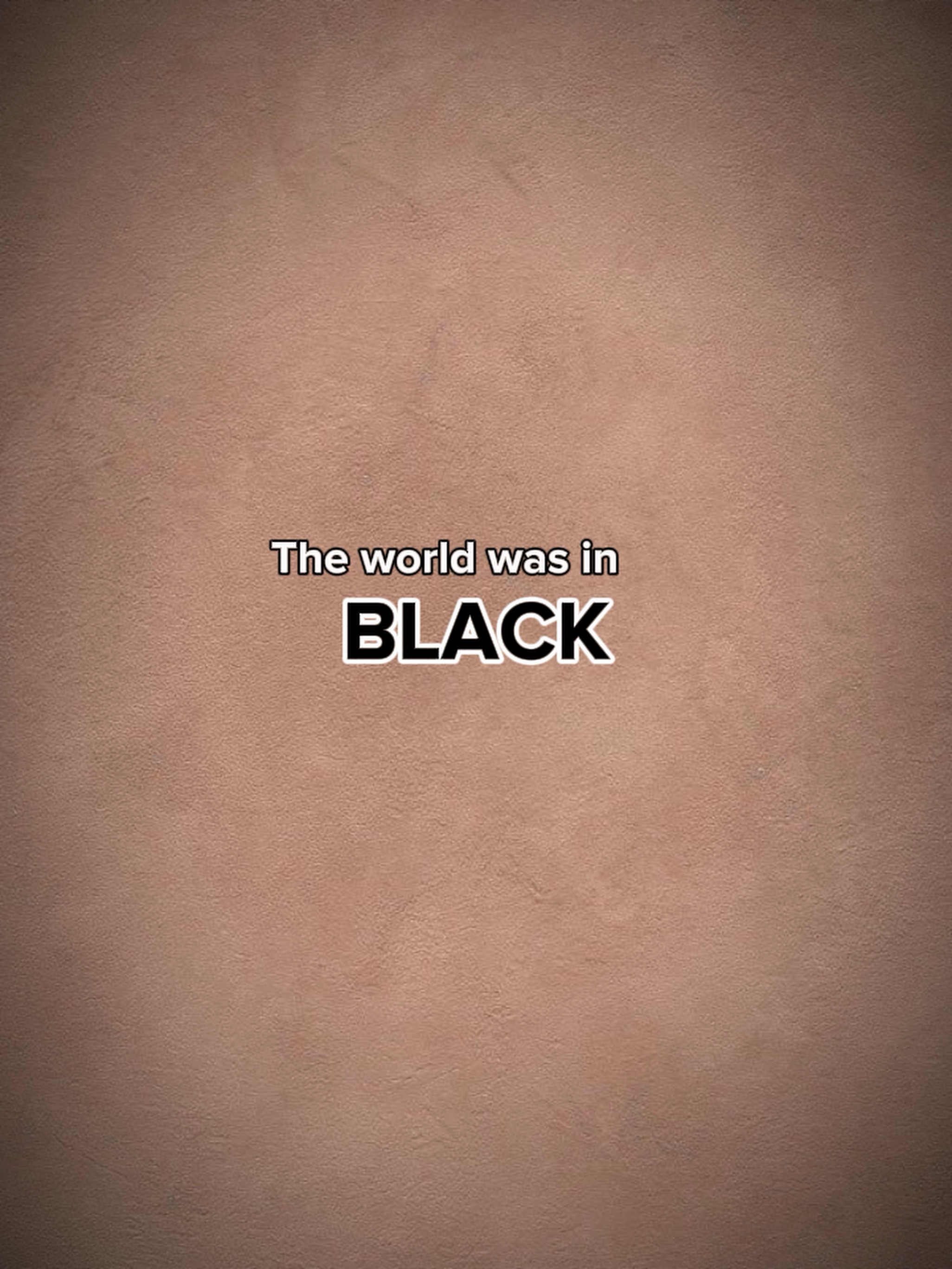 TheWorldwasinBlack