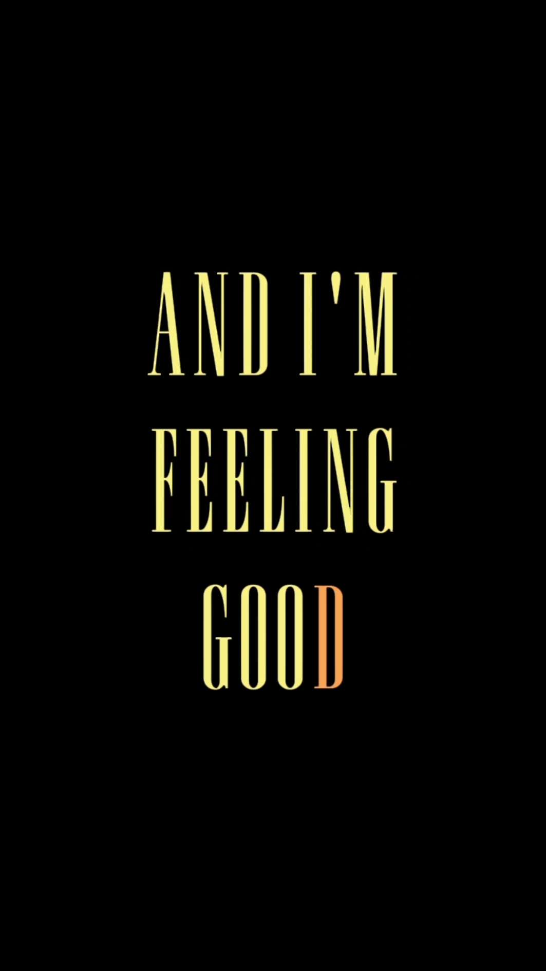 i'm feeling good