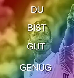 Du bist gut genug