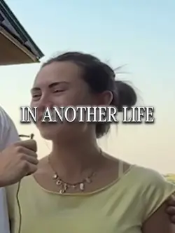 in another life๐๐