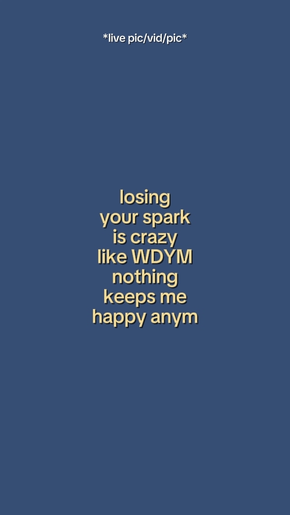 losing your spark
