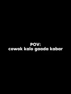 cowo kalo gada kabar
