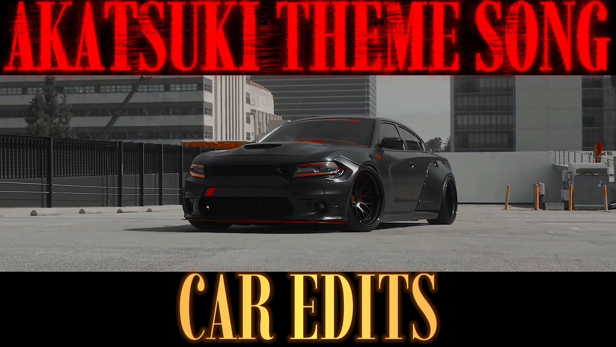AKATSUKI x EDIÇÕES DO CARRO