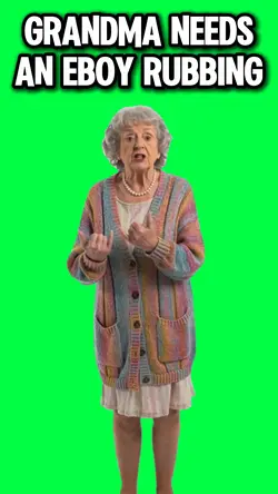 GRANDMA NEEDS A eBOY