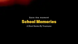 School Memories