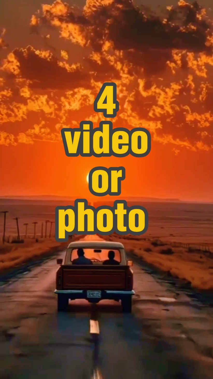4 video or photo