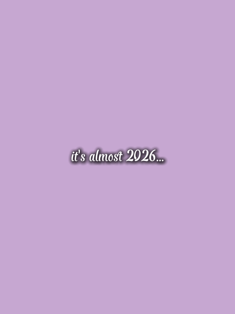 it's almost 2026