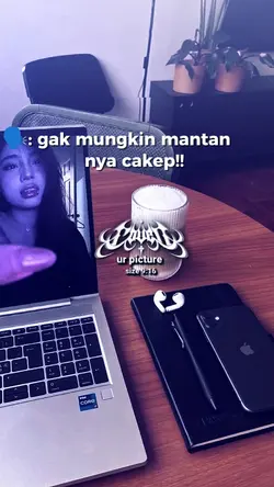 gak mungkin mantan 