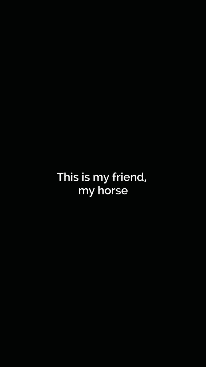 my friend, my horse