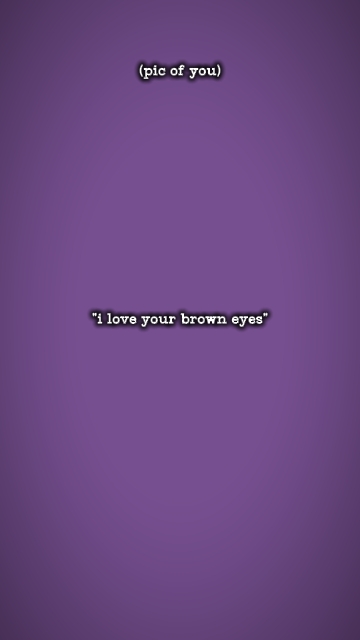 J'adore tes yeux bruns