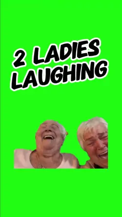TWO LADIES LAUGHING