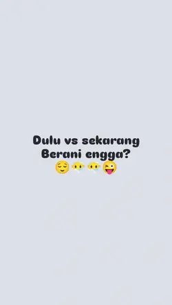 Dulu vs sekarang